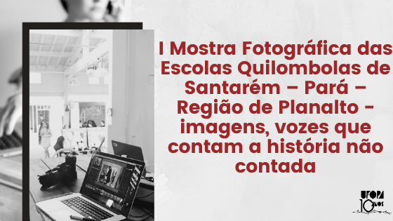 20 de novembro de 2019, na Comunidade Quilombola Bom Jardim - EMEIF São Pedro, das 9h às 18h.