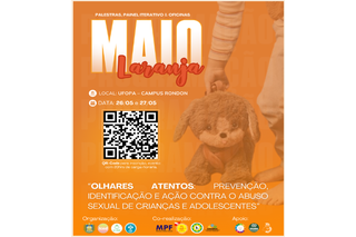 Tema: “Olhares Atentos: Prevenção, Identificação e Ação Contra o Abuso Sexual de Crianças e Adolescentes”
Dias 26 e 27 de Maio | UFOPA